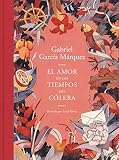 El Amor En Los Tiempos Del Clera Edicin Ilustrada