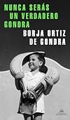 Nunca serás un verdadero Gondra / You Will Never Be a True Gondra (Spanish Edition)
