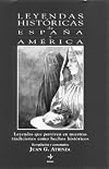 Leyendas historicas de Espa&ntilde;a y Am&eacute;rica