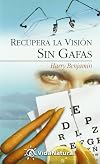 Recupere La Vision Sin Gafas (Coleccion Vida Natural II) (Spanish Edition)