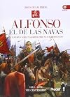 Alfonso el de las Navas: Lo llamaron noble y glorioso, pero no fue hecho santo