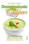 Desintoxícate con sopas (Spanish Edition)