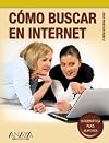 Como buscar en Internet/ How to Search the Internet (Spanish Edition)