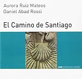 El Camino De Santiago 68 Historia Del Mundo Para Jvenes