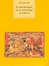 El redescubrimiento de la sensibilidad en el siglo XII: el amor cortes y el ciclo arturico (Historia del pensamiento y la cultura) (Spanish Edition)