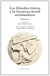 Los filósofos cínicos y la literatura moral serioburlesca (Volumen II)