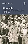 El pueblo : auge y declive de la clase obrera, 1910-2010