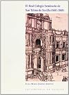 El Real Colegio Seminario de San Telmo de Sevilla, 1681-1808 : su contribuci&oacute;n al tr&aacute;fico mar&iacute;timo con Am&eacute;rica y su significado en la historia de la ciudad en el siglo XVIII
