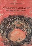 La Tauromaquia En La Obra De Miguel Barcel