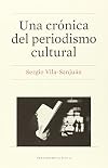 Una Crónica del periodismo cultural