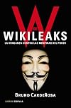 W de Wikileaks: La venganza contra las mentiras del poder