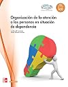 Organizacion De La Atencion A Las Personas En Situacion De Dependencia Gm