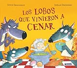 Los Lobos Que Vinieron A Cenar The Wolves That Came To Dinner