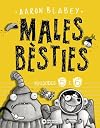 Males bèsties. Episodis 5 i 6