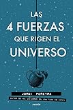 Las 4 Fuerzas Que Rigen El Universo Contextos
