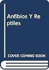 Anfibios Y Reptiles