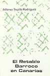 El Retablo barroco en Canarias