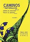 Caminos y naturaleza en la Sierra de Aracena y Picos de Aroche : guâia para senderistas y amantes de la naturaleza por el Parque Natural "Sierra de Aracena y Picos de Aroche" y su entorno (Huelva)