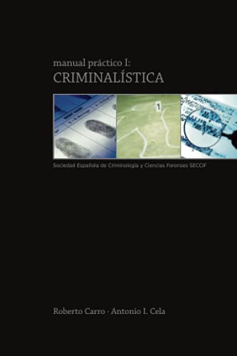 Manual práctico I: Criminalística
