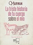 La Triste Historia De Tu Cuerpo Sobre El Mo
