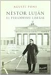 Nestor Lujan: El Periodisme Liberal