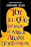 Tot el que hauries de saber abans d'estimar-me