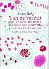 Tan de veritat com les coses que penso, les coses que m'invento i les coses que he somiat
