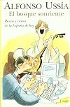 El Bosque Sonriente: Prosas y Versos de La Espa~na de Hoy (Spanish Edition)