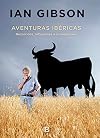 Aventuras ibéricas / Iberian Adventures (Spanish Edition)