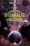 El Bosque Oscuro Triloga De Los Tres Cuerpos 2