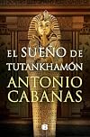 El sueño de Tutankhamón / Tutankhamuns Dream (Spanish Edition)