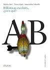Bibliotecas escolares, para que?/ School Libraries, For What? (Spanish Edition)
