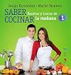 Saber Cocinar: Recetas y Trucos de la Manana de la 1