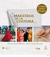 Maestros de la costura. Manual imprescindible para confeccionar tu propia ropa