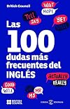 Las 100 dudas m&aacute;s frecuentes del ingl&eacute;s (English and Spanish Edition)