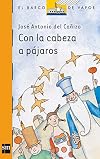 Con la cabeza a pájaros