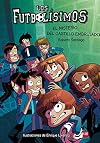 Los Futbolísimos 6: El misterio del castillo embrujado (Spanish Edition)