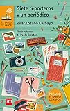 Siete Reporteros Y Un Periodico