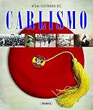 Atlas Ilustrado Del Carlismo