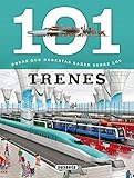 101 Cosas Que Deberas Saber Sobre Los Trenes