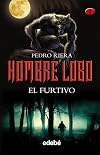 El Furtivo (Hombre Lobo, #1)