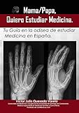 Mamapapa Quiero Estudiar Medicina