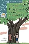 Lo que vuelve a casa (y otros árboles) (LITERATURA INFANTIL - Sopa de Libros (Teatro))