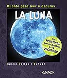 La Luna Cuento Para Leer A Oscuras Primeros Lectores 15 Aos Cuentos Para Leer A Oscuras