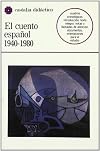 El Cuento Espanol 1940-1980 (Castalia didactica) (Spanish Edition)