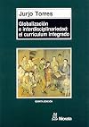 Globalizacion E Interdisciplinaridad (Coleccion Pedagogia. Manuales) (Spanish Edition)