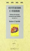 Aventureiros e curiosos: relatos de viaxeiros estranxeiros por Galicia séculos XVI-XX