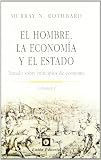 El Hombre La Economa Y El Estado Tratado Sobre Principios De Economa