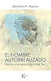 El Hombre Autorrealizado Hacia Una Psicologa Del Ser Spanish Edition