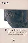 Dijo el Buda: El reto de las dificultades de la vida